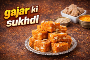 Winter Superfood: Gajar, Gund, and Besan ki Sukhdi Recipe