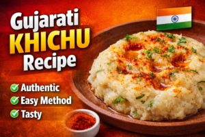 Gujarati  Authentic   Khichu Recipe –