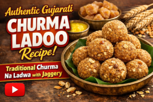 Authentic Gujarati Churma Ladoo Recipe | Traditional Churma Na Ladwa with Jaggery