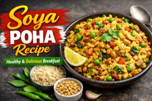 Soya Poha Recipe – High Protein Healthy Indian Breakfast for Weight Loss & Diabetics