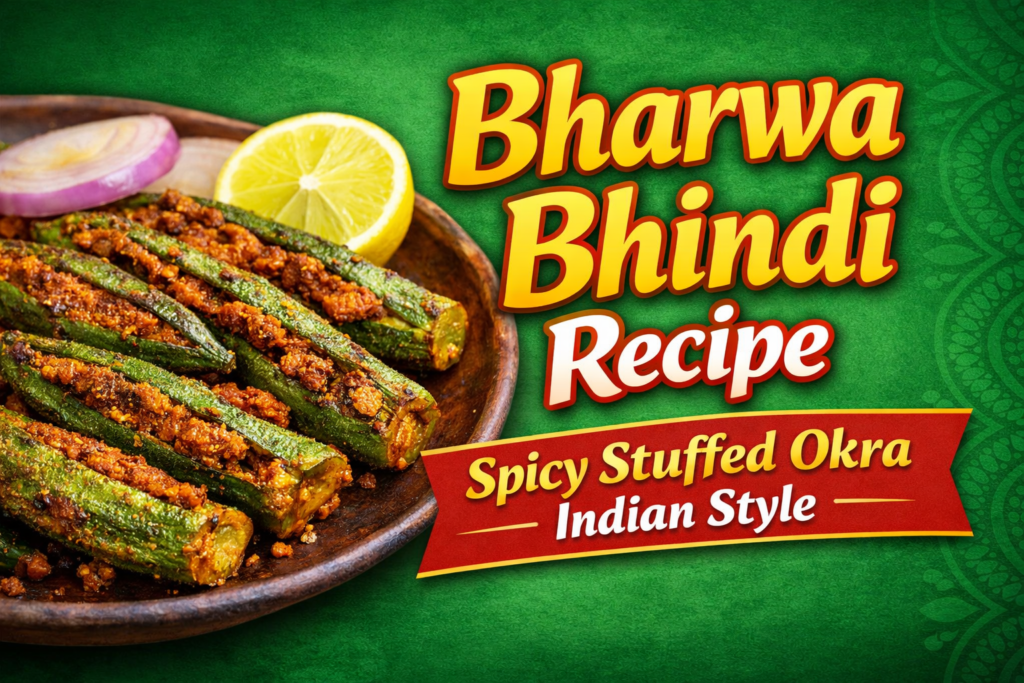 Bharwa Bhindi Recipe – Spicy Stuffed Okra Indian Style.  (Easy & Delicious)