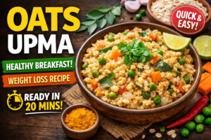 Oats Upma Recipe: A Quick, Healthy Breakfast Idea for Busy Mornings
