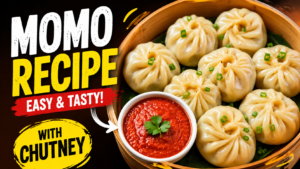Momo Recipe: Easy Homemade Momos with Chutney