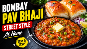 Authentic Bombay Style Pav Bhaji Recipe – Street Food Magic at Home