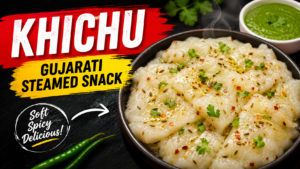 Khichu Recipe: Easy Gujarati Steamed Rice Flour Snack